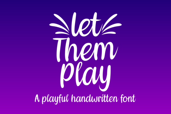 Let Them Play: A Font That Elevates Brand Design